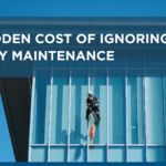 The Hidden Cost of Ignoring Facility Maintenance and How Businesses Are Fixing It