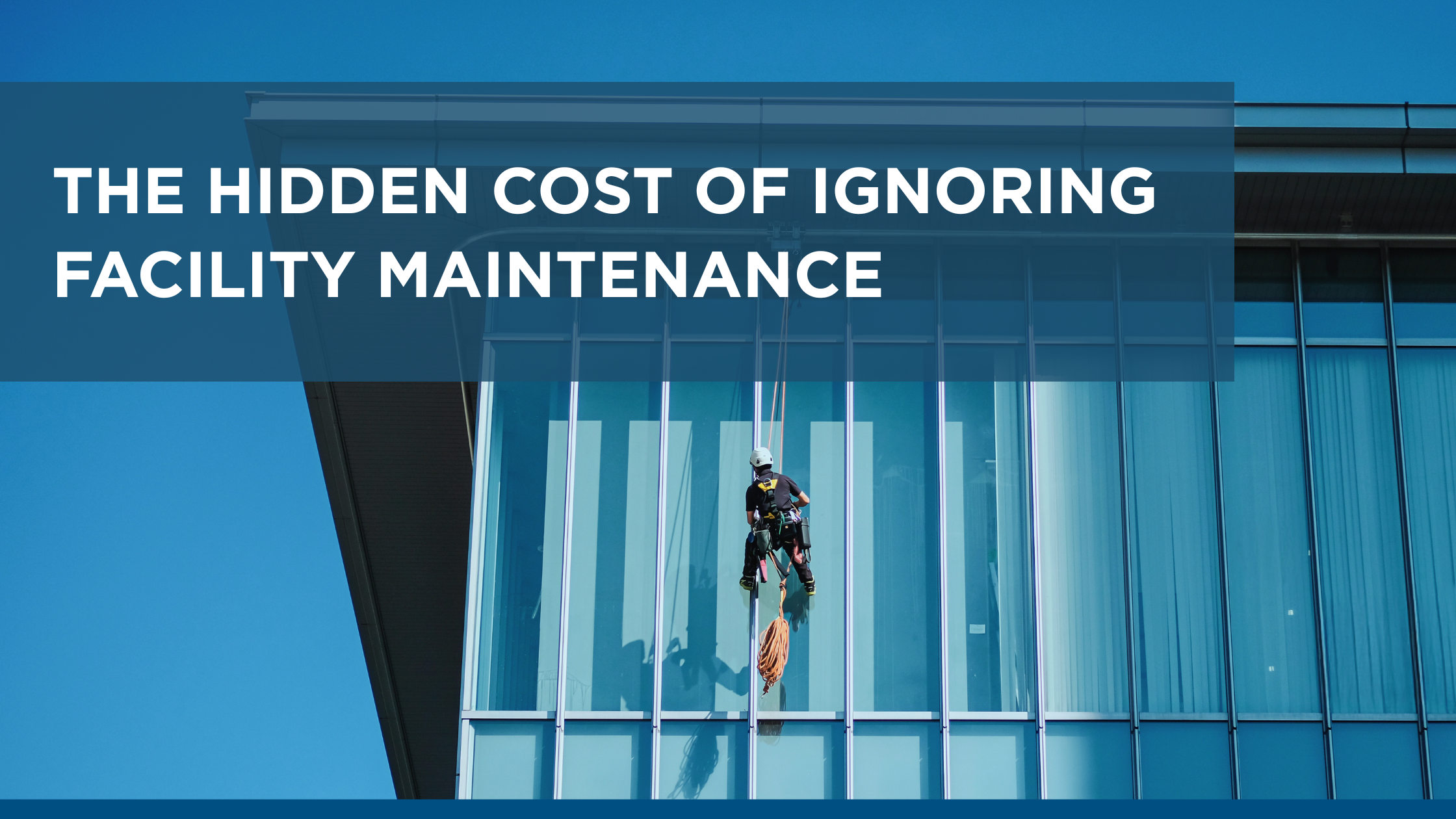 The Hidden Cost of Ignoring Facility Maintenance and How Businesses Are Fixing It