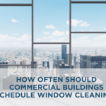 Commercial window cleaning schedule for office and high-rise buildings